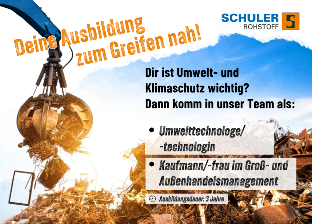 Ausbildungsflyer NEU 2026-1 Deine Ausbildung bei Schuler Rohstoff. Werde Fachkraft für Kreislauf- und Abfallwirtschaft bzw. Umwelttechnologe/-technologin oder Kaufmann/-frau im Groß- und Außenhandelsmanagement.